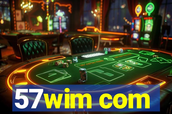 57wim com